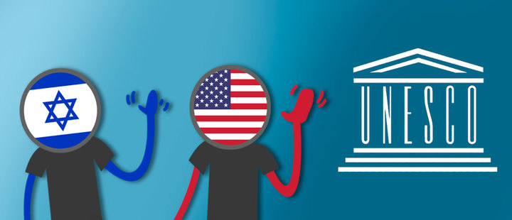 USA and Israel say goodbye to UNESCO USA and Israel say goodbye to UNESCO